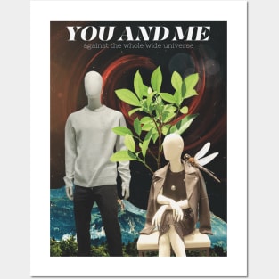 You and Me Against the Whole Wide Universe Posters and Art
